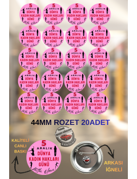 5 Aralık Dünya Kadın Hakları Günü Rozeti 44mm | 20 Adet Buton Rozet