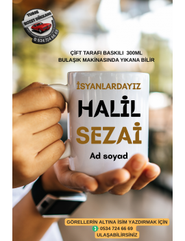 İsyanlardayız – Halil Sezai Kupa Bardak – 300 ML Seramik – Kişiye Özel Hediye