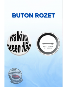 WALKING GREEN FLAG YAZILI SEVİMLİ ROZET