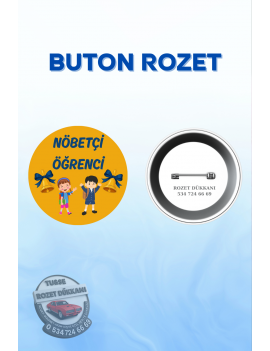 NÖBETÇİ ÖĞRENCİ ROZETİ | OKUL VE SORUMLULUK ROZETİ